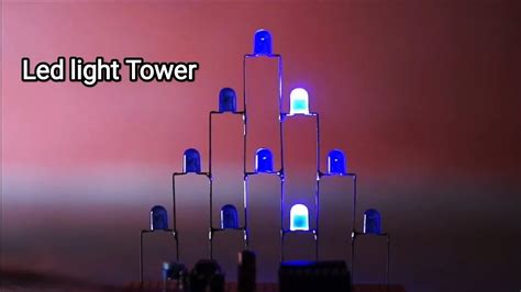 How To Make A Led Light Tower With Many Led Effect Youtube