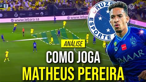 Conheça as características e como joga Matheus Pereira novo reforço do