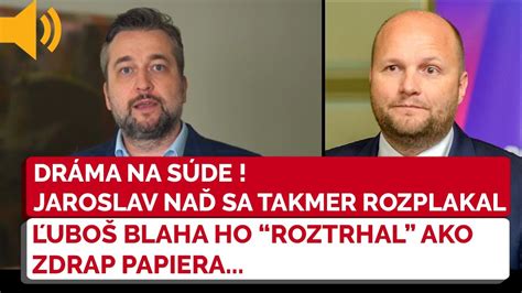 Dr Ma Na S De Na Sa Takmer Rozplakal Ubo Blaha Mu V Etko Vytmavil