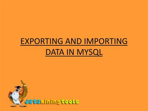 Exporting And Importing Data In Mysql Ppt