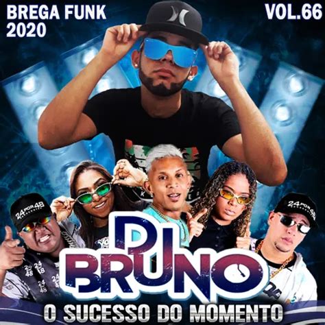 Cd Brega Funk LanÇamento 2020 Dj Bruno O Sucesso Do Momento Vol66