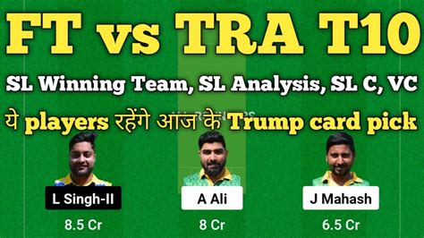 Ft Vs Tra Dream11 Prediction Ft Vs Tra Player Stats Ft Vs Tra T10