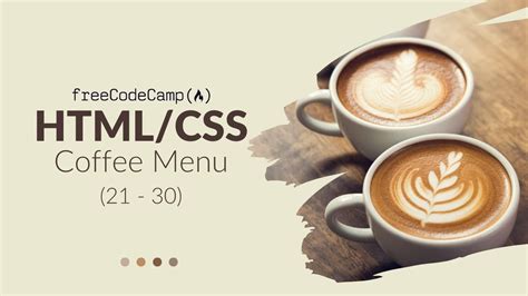 Freecodecamp Walkthrough Learn Css By Building A Cafe Menu Steps 21 20 Youtube