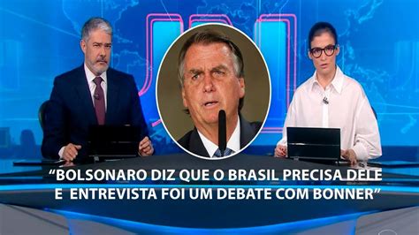 Entrevista Completa De Bolsonaro Na Globo Dia Youtube