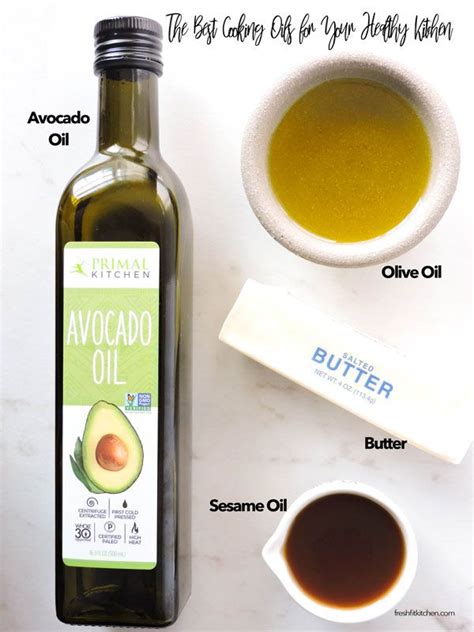 The Best Cooking Oils You Should Always Have In Your Healthy Kitchen Fresh Fit Kitchen Best