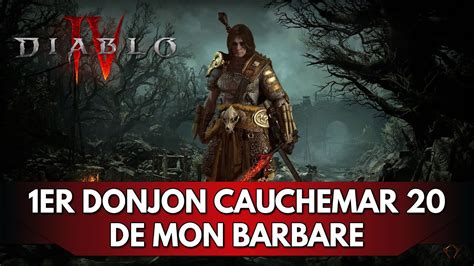 Diablo 4 Gameplay FR 1er Donjon Cauchemar Lvl 20 De Mon Barbare YouTube