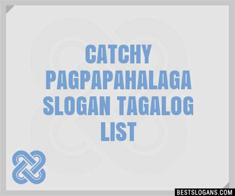 100 Catchy Pagpapahalaga Tagalog Slogans 2024 Generator Phrases