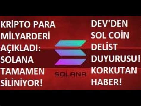 SOLANA NIN DELİST DUYURUSU YATIRIMCIYI ÇOK KORKUTTU DEV CEO SOL COİN