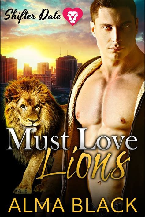 Shifter Date Must Love Lions A Shifter Date Paranormal Romance