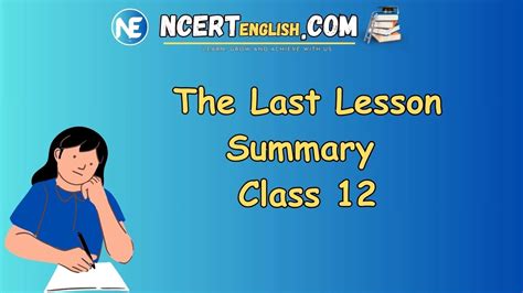 The Last Lesson Summary Class 12