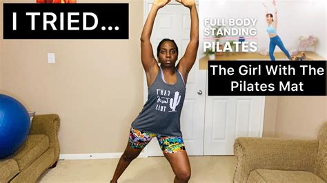 Trying The Girl With The Pilates Mat Min Full Body Warm Up