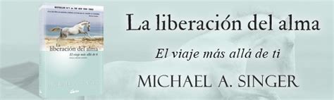 La Liberaci N Del Alma El Viaje M S All De Ti Mismo Advaita