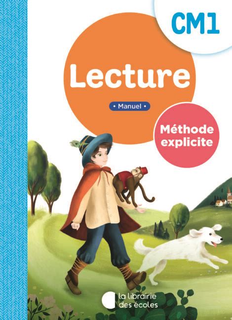 Lecture CM1 Méthode explicite manuel La Librairie des Ecoles