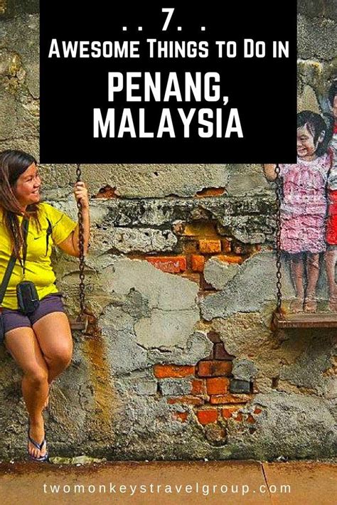 7 Awesome Things To Do In Penang Malaysia Travel Destinations Asia Asia Travel Penang