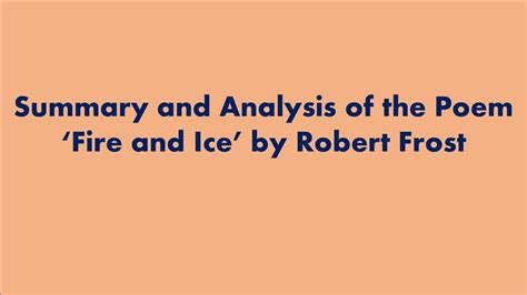 Summary And Analysis Of The Poem Fire And Ice By Robert Frost Youtube