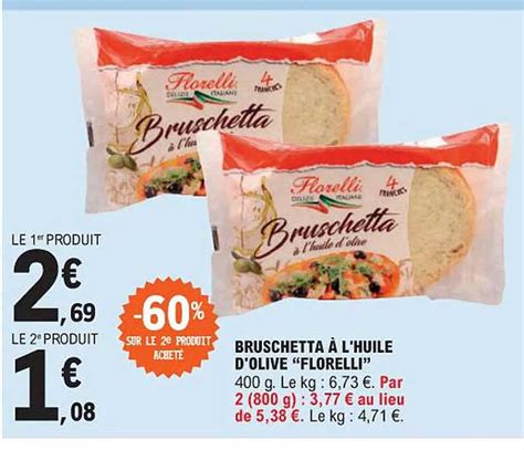 Promo Bruschetta à L huile D olive florelli chez E Leclerc