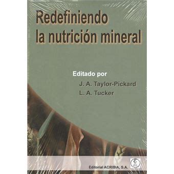 Redefiniendo la nutrición mineral J a Taylor Pickard Martina Pérez