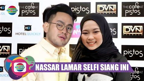 Mengejutkan Akhirnya Nassar Lamar Selfi Yamma Saat Bertemu Keluarga