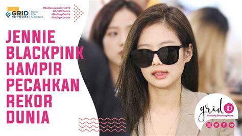 Live Instagram Perdana Cuma Menit Jennie Blackpink Nyaris Pecahkan