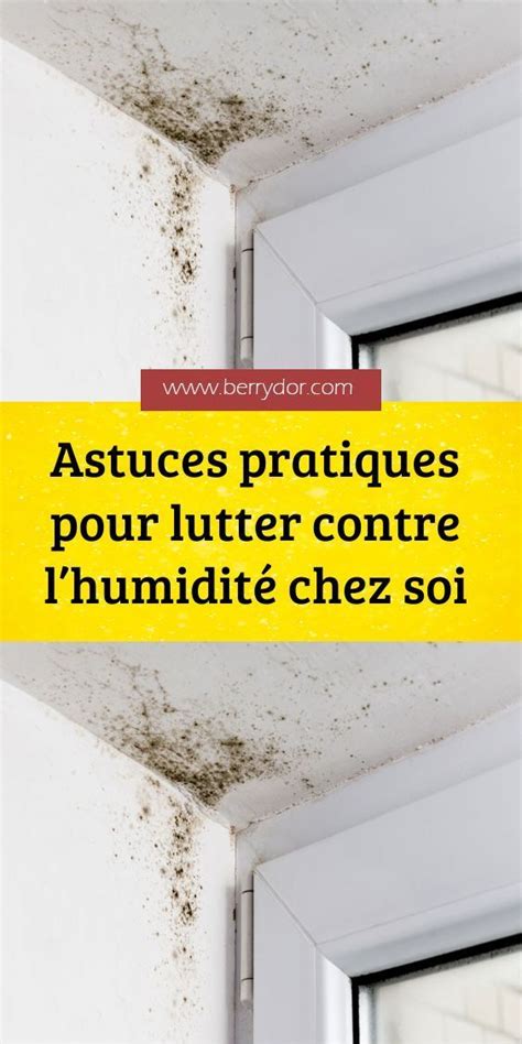 Astuces pratiques pour lutter contre lhumidité chez soi Astuces