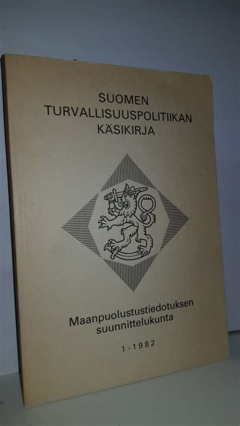 Suomen turvallisuuspolitiikan käsikirja antikka net