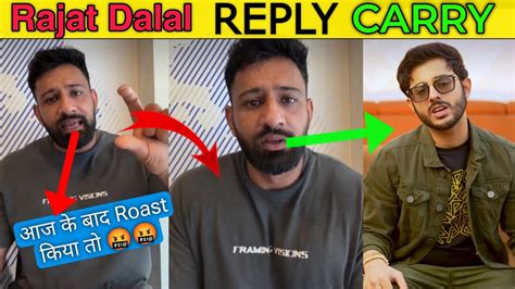 Rajat Dalal Again Angry Reply To Carryminati Rajat Dalal Angry