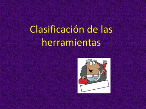 Clasificación De Las Herramientas Ppt