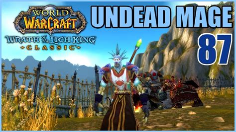 Let S Play Wow Wotlk Classic Undead Mage Part 87 Fresh Server Skyfury Gameplay