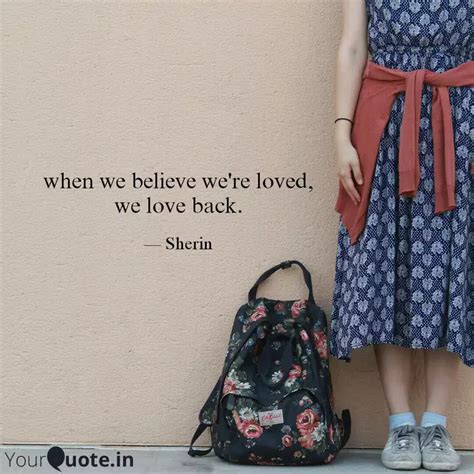 When We Believe We Re Lov Quotes Writings By Sherin Joseph