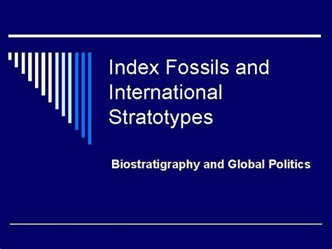 Index Fossils Evolution Biostratigraphy and the Geologic Time