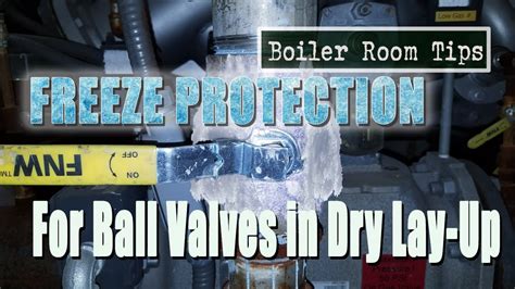 How To Keep Valves From Freezing Boiler Room Tip Youtube