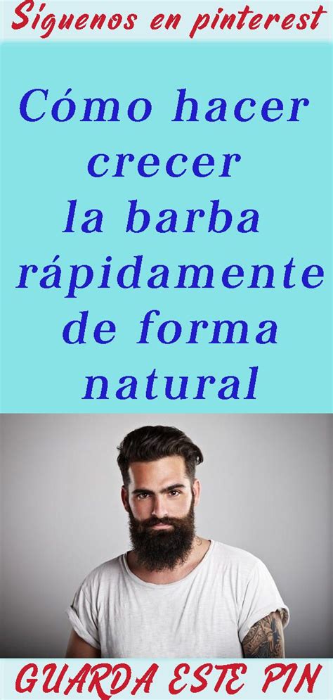 C Mo Hacer Crecer La Barba R Pidamente Maripo