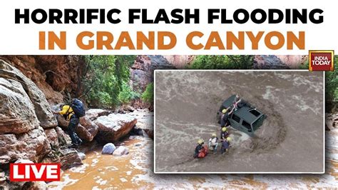 Live Grand Canyon Flood Updates Hikers Evacuated From Grand Canyon