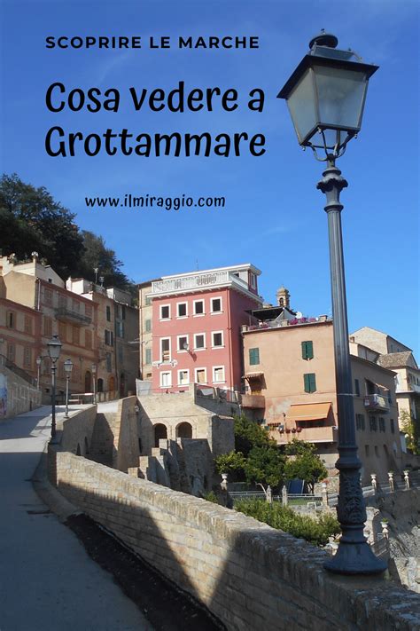 Cosa Vedere A Grottammare Tra I Borghi Pi Belli Nelle Marche Artofit