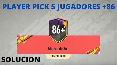 SBC L MEJORA 86 PLAYER PICK 5 JUGADORES 86 L SOLUCION L L PRE