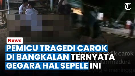 Pemicu Tragedi Carok Di Bangkalan Yang Tewaskan Orang Terungkap