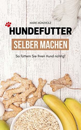 Hundefutter selber machen So füttern Sie Ihren Hund richtig Gesunde