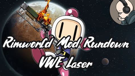 Rimworld Mod Rundown Vanilla Weapons Expanded Laser Youtube