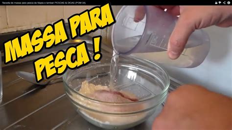 Receita De Massa Para Pesca De Tilapia E Lambari Pescas Dicas Pgm