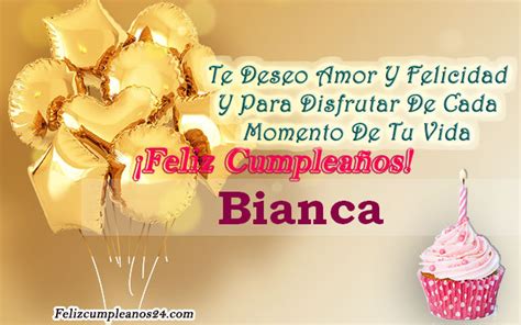 Feliz Cumplea Os Bianca Tarjetas De Felicitaciones E Im Genes Feliz