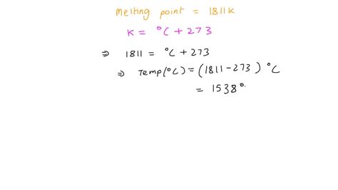 SOLVED: Iron melts at 1811 K. What is the melting point of iron on the Celsius and Fahrenheit ...