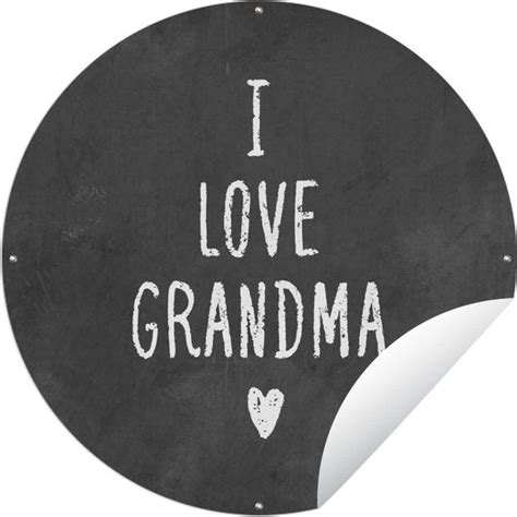 Tuincirkel Spreuken Oma I Love Grandma Quotes 90x90 Cm Ronde