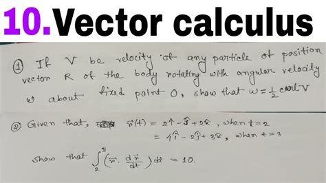 10 Vector Calculus Find Integration Of R Dr Dt Dt Show That 2