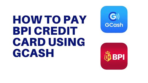 How To Pay Bpi Credit Card Using Gcash Youtube