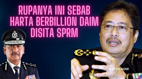 Padan Muka Ini Sebab Harta Berbillion Daim Zainuddin Disita Oleh Sprm