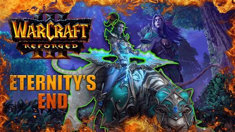 Eternity S End Warcraft Reforged Night Elf Campaign Gameplay