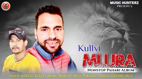 Kullvi Mujra Non Stop Pahari Album 2022 By Naresh Kullvi Himachali