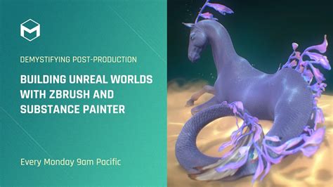 Demystifying Post Production Building Unreal Worlds With Zbrush And