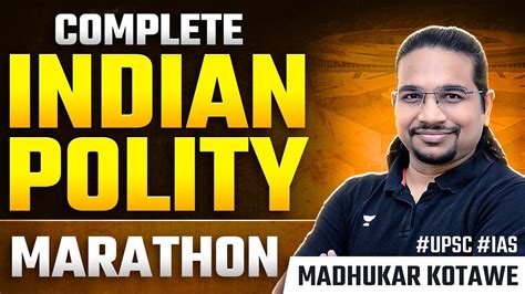 Complete Indian Polity Marathon One Shot Video For UPSC Polity