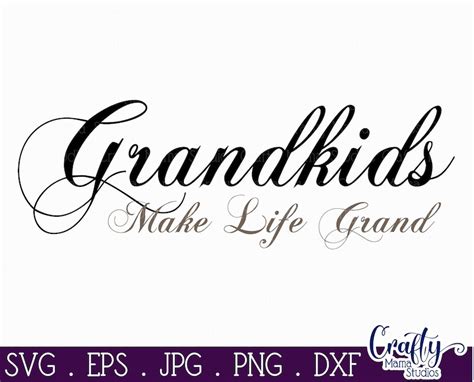 Grandkids Make Life Grand Svg Grandma Svg Nana Svg Gigi Etsy